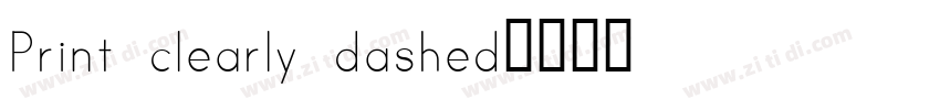 Print clearly dashed字体转换